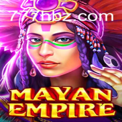 Descubra o Fascinante Mundo do Jogo MayanEmpire com 777H.COM